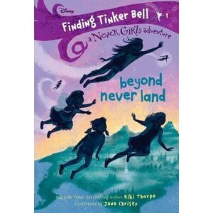 Finding Tinker Bell #1: Beyond Never Land (Disney: The Never Girls) -- Kiki Thor